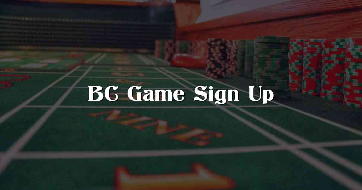 BC Game Sign Up
